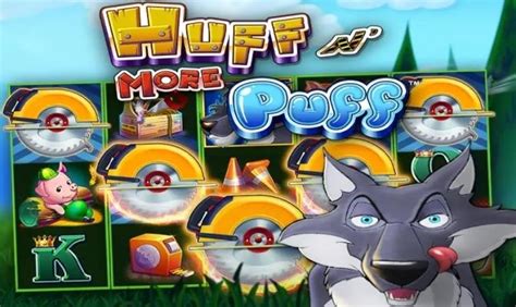 huff and even more puff|World Premiere of HUFF N’ EVEN MORE PUFF™ Slot Machine .
